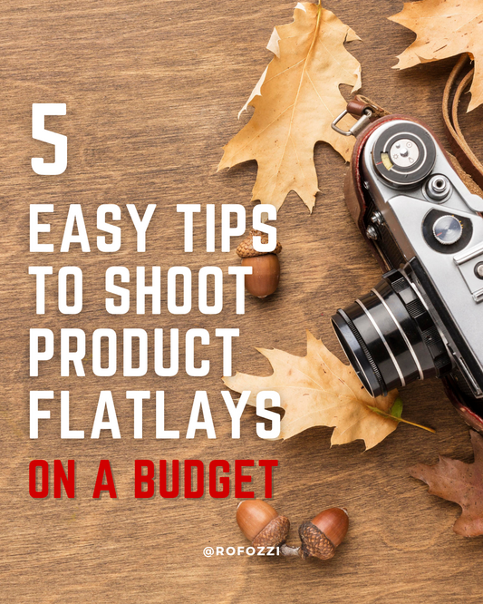 5 Easy Tips to Shoot Product Flatlays on a Budget